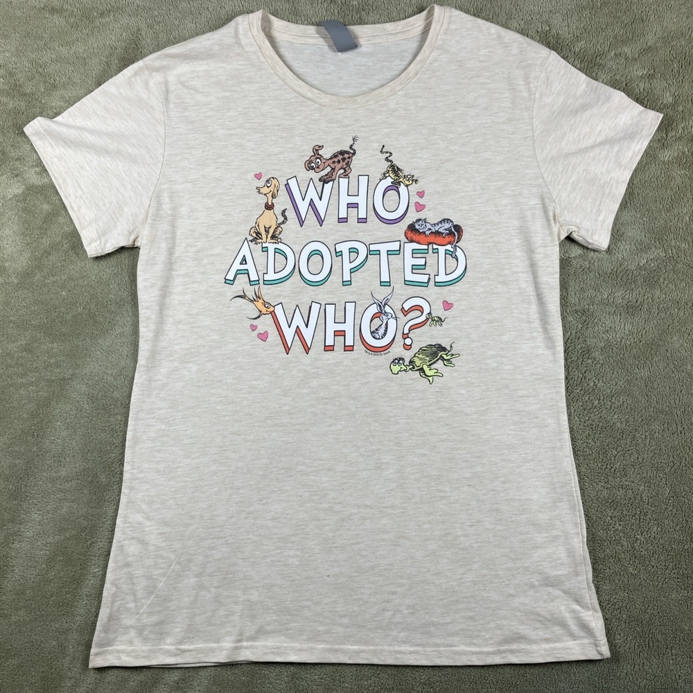 Dr Seuss "Who Adopted Who" Women's T Shirt Medium